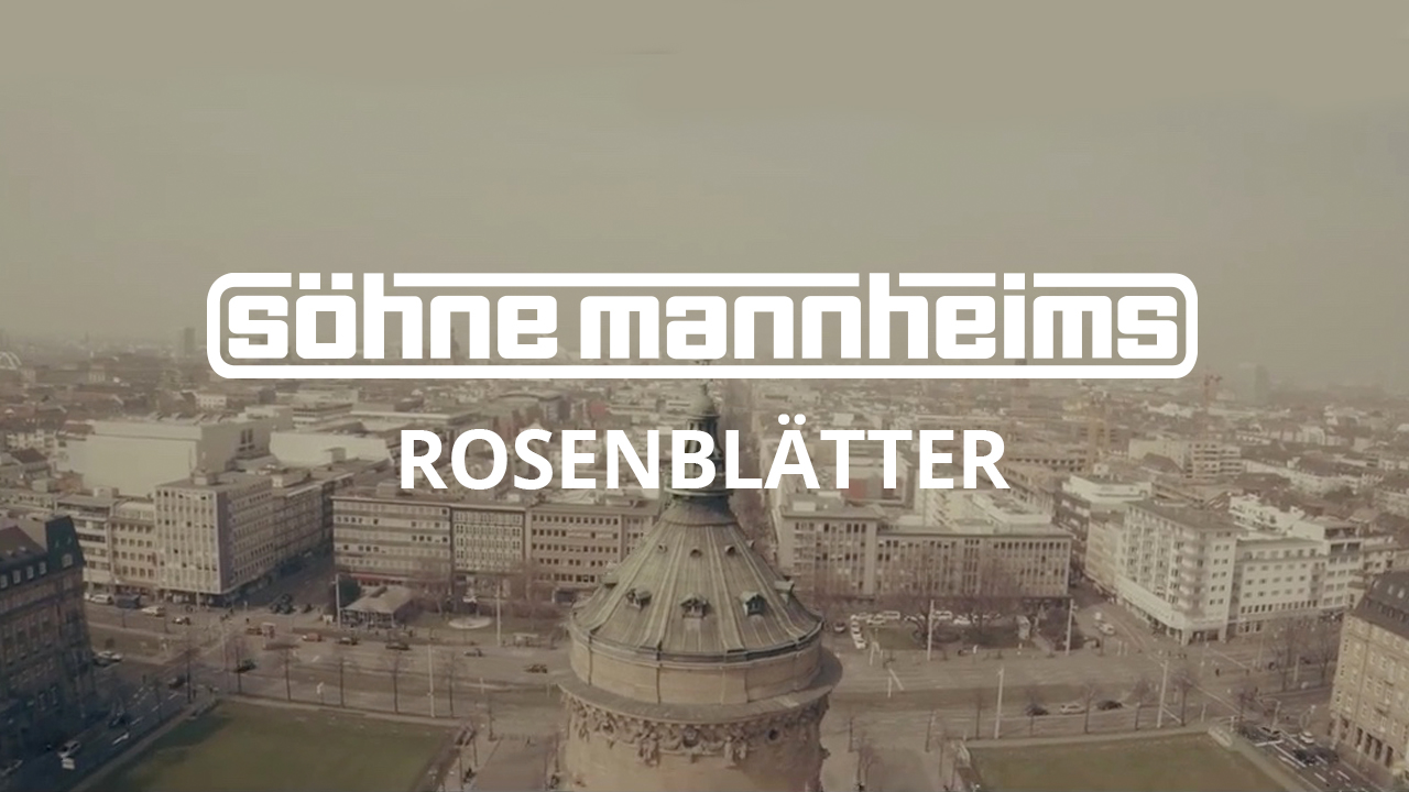 Die neue Single der Söhne Mannheims „Rosenblätter“ ist da!