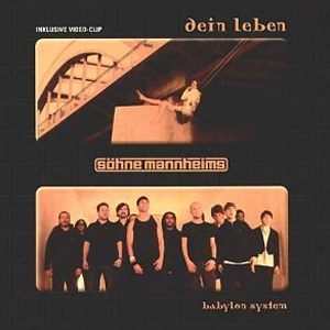 Söhne Mannheims // Dein Leben / Babylon System